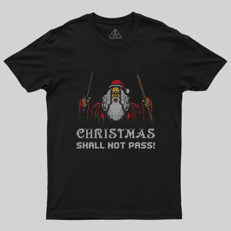 Christmas Shall Not Pass Geek T-Shirt