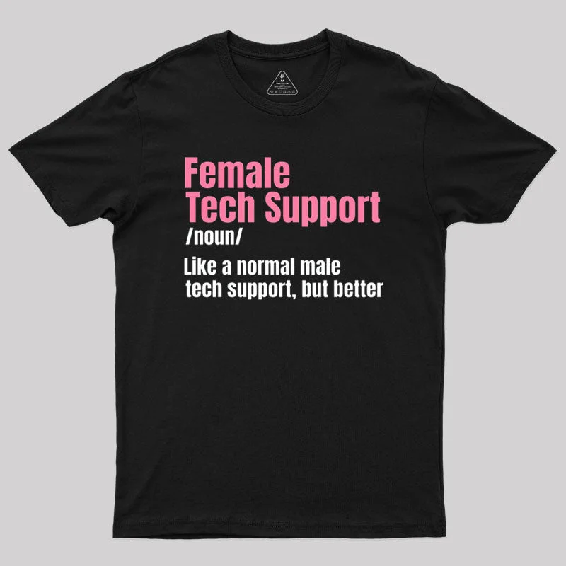 Female Tech Support T-Shirt