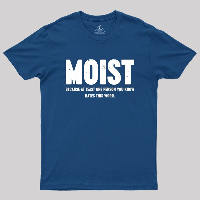 MOIST T-Shirt