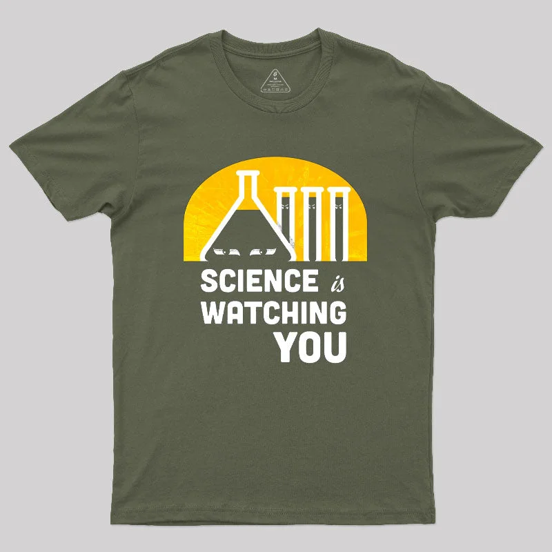 Science is Watching You Geek T-Shirt